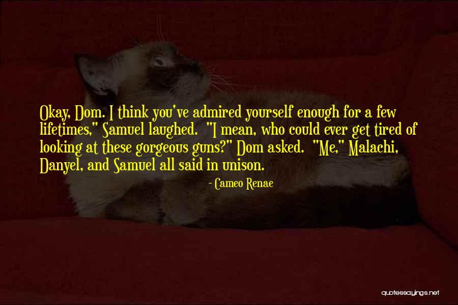Looking Gorgeous Quotes By Cameo Renae Looking Gorgeous Quotes By Cameo Renae
