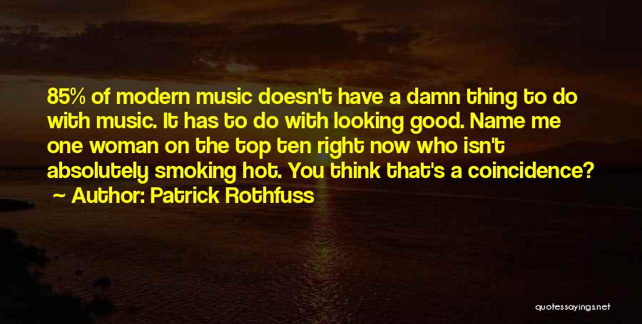 Looking Hot Quotes By Patrick Rothfuss