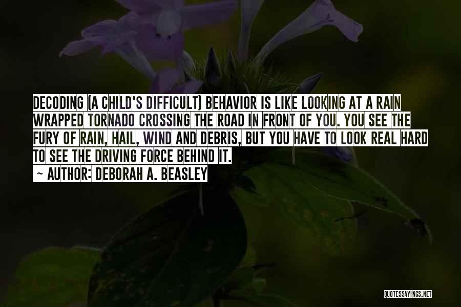 Looking In Front Quotes By Deborah A. Beasley