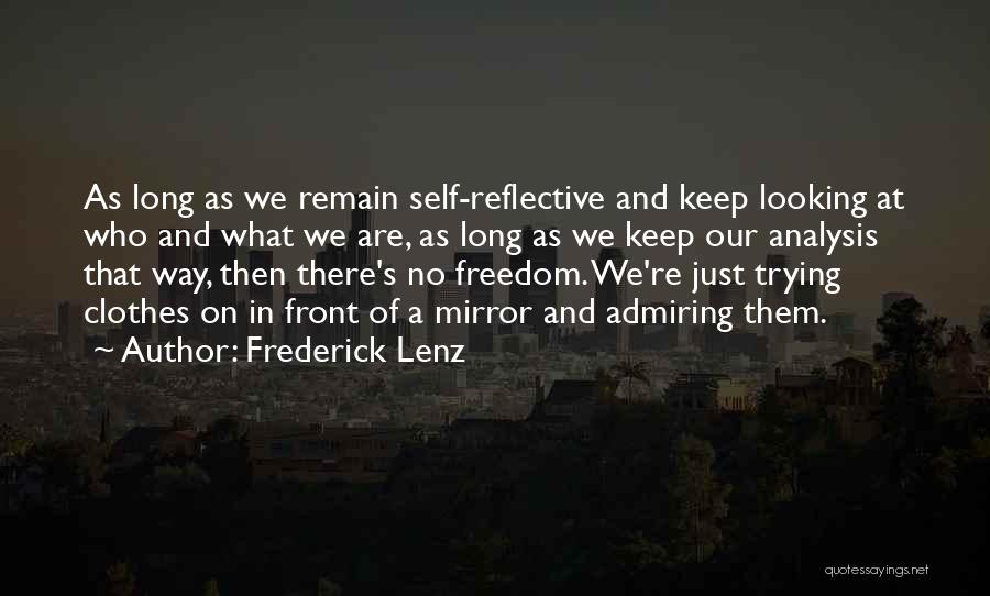 Looking In Front Quotes By Frederick Lenz