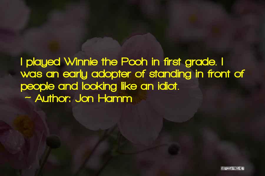 Looking In Front Quotes By Jon Hamm