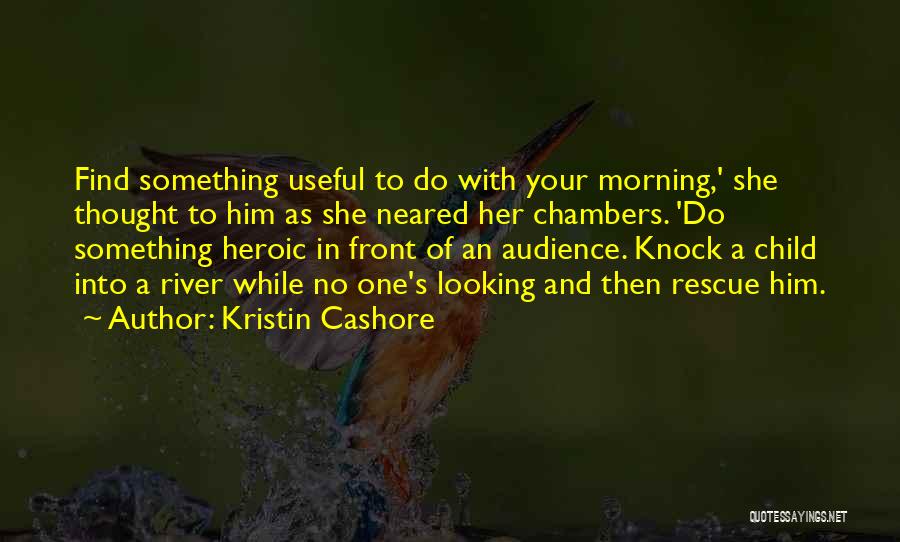 Looking In Front Quotes By Kristin Cashore