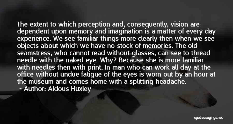 Looking In The Distance Quotes By Aldous Huxley