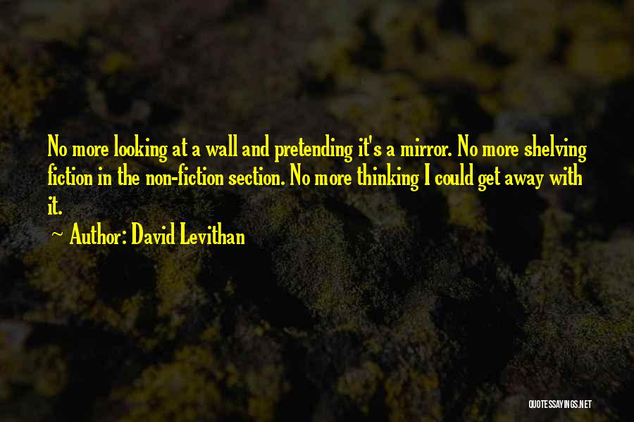 Looking In The Mirror Quotes By David Levithan