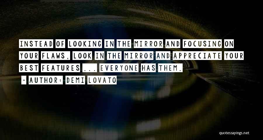 Looking In The Mirror Quotes By Demi Lovato