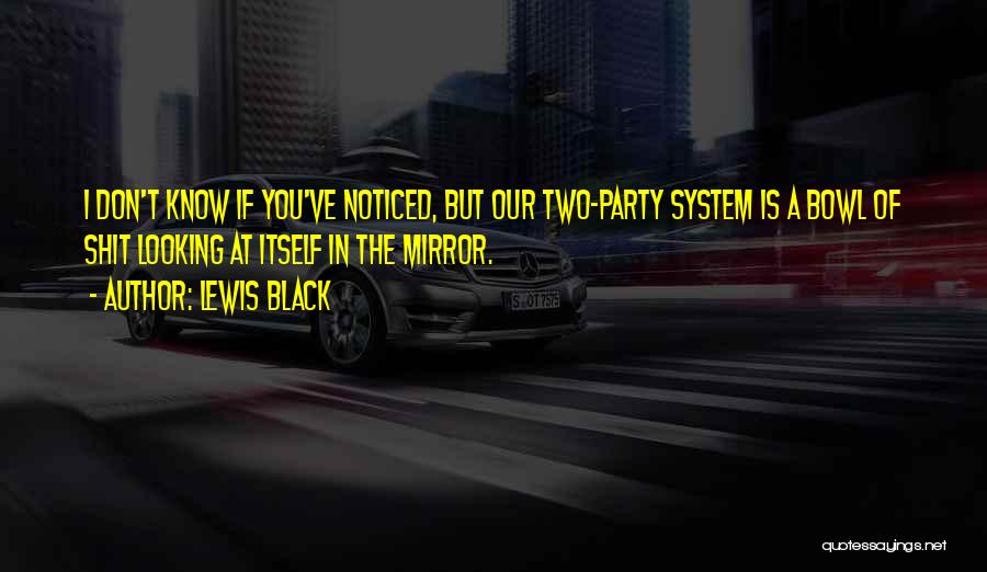 Looking In The Mirror Quotes By Lewis Black