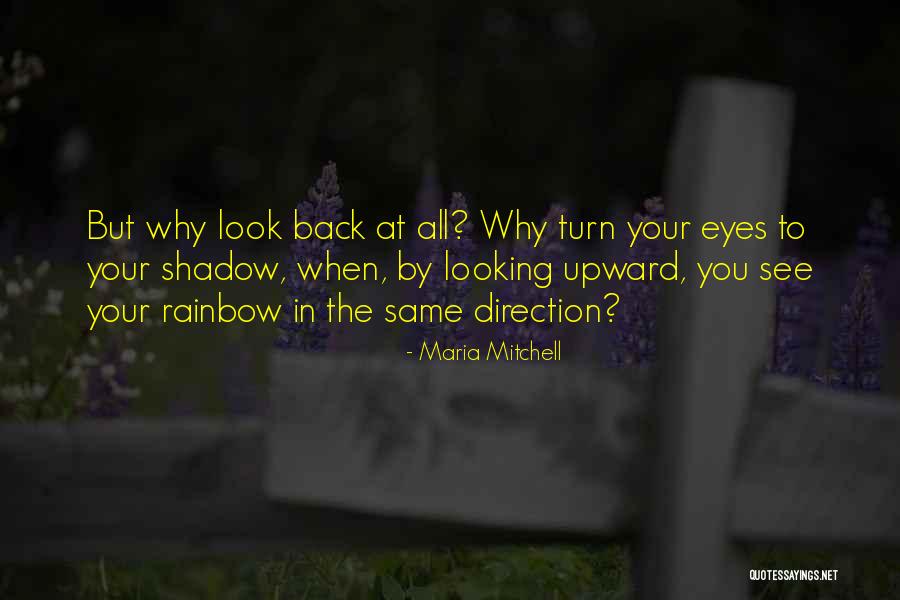 Looking In The Same Direction Quotes By Maria Mitchell