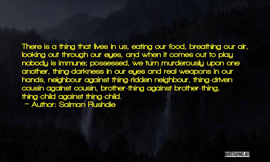 Looking Into A Child's Eyes Quotes By Salman Rushdie