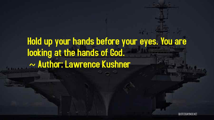 Looking Into Each Other Eyes Quotes By Lawrence Kushner