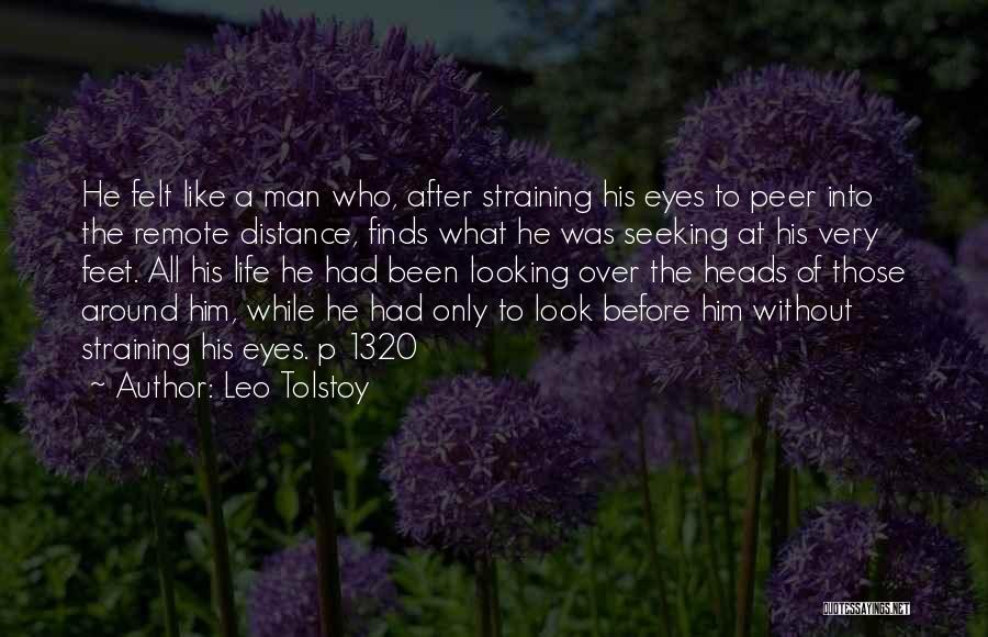 Looking Into His Eyes Quotes By Leo Tolstoy
