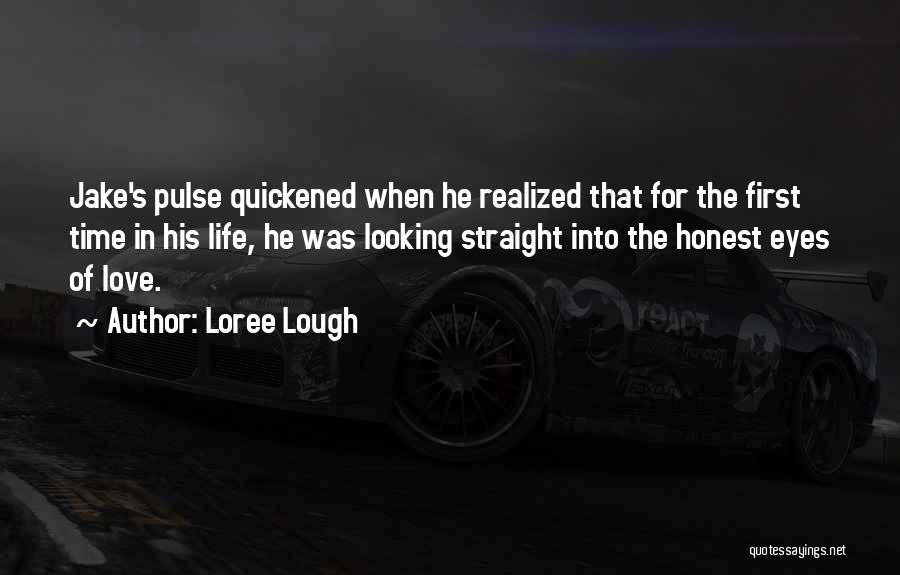 Looking Into His Eyes Quotes By Loree Lough
