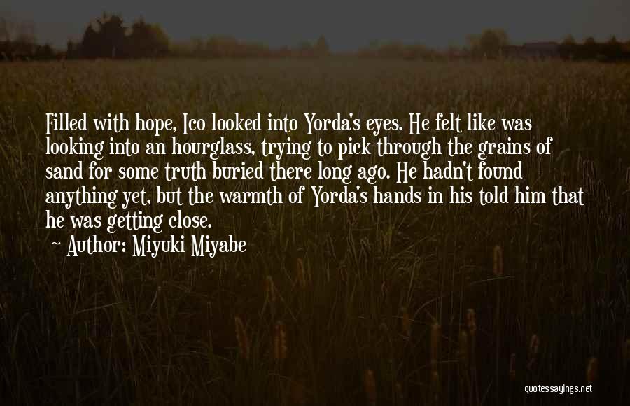 Looking Into His Eyes Quotes By Miyuki Miyabe