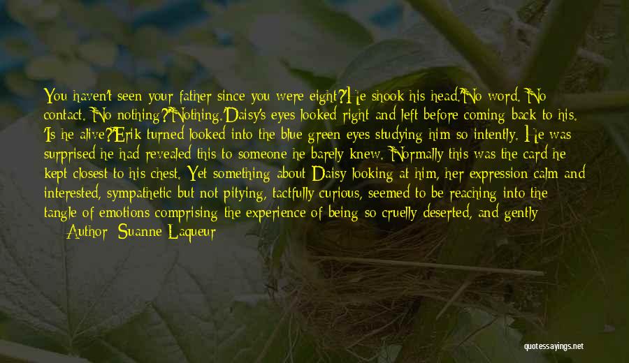 Looking Into His Eyes Quotes By Suanne Laqueur