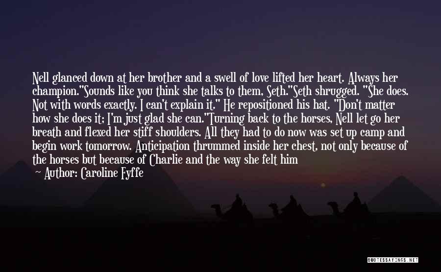 Looking Into Horses Eyes Quotes By Caroline Fyffe