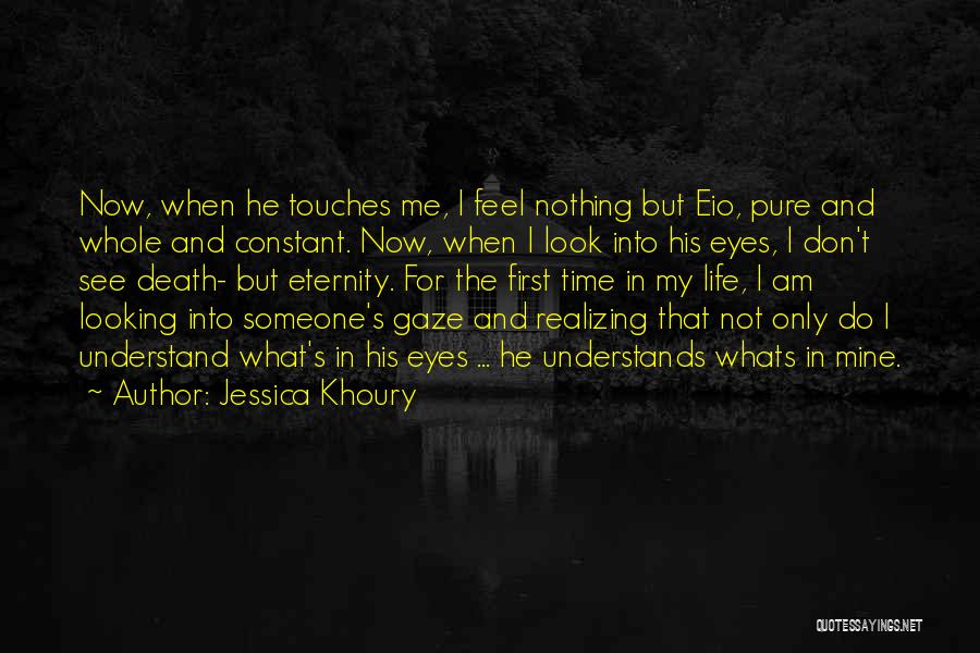 Looking Into My Eyes Quotes By Jessica Khoury