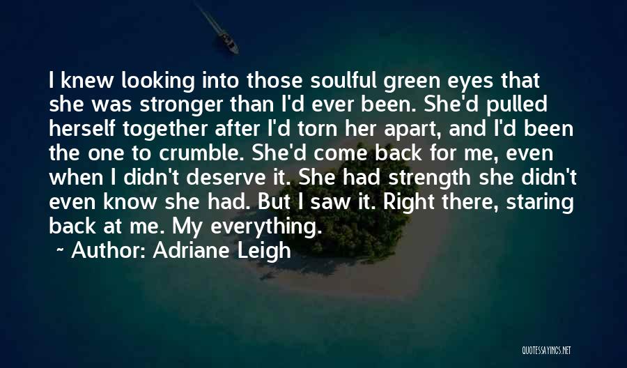 Looking Into One's Eyes Quotes By Adriane Leigh