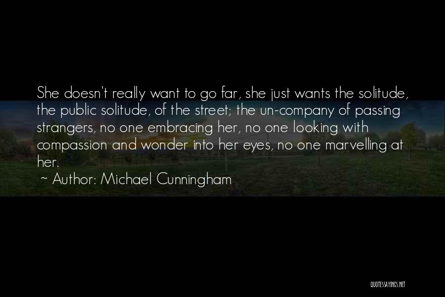 Looking Into One's Eyes Quotes By Michael Cunningham