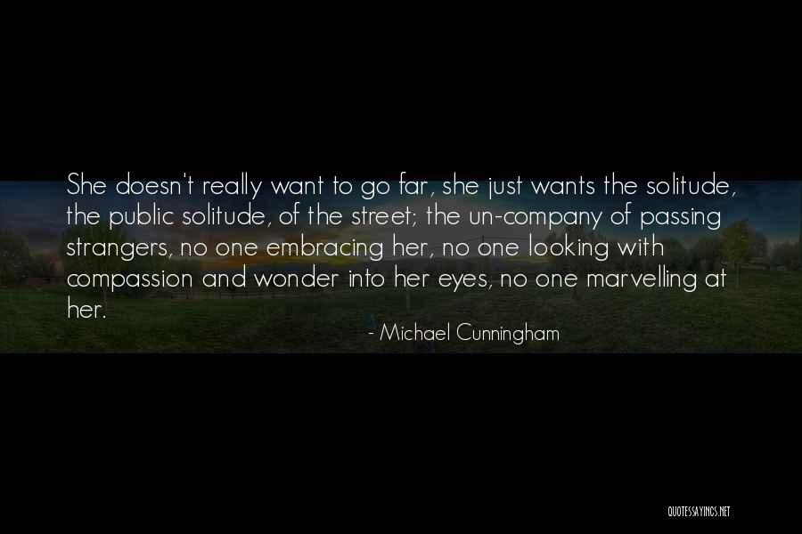 Looking Into One's Eyes Quotes By Michael Cunningham