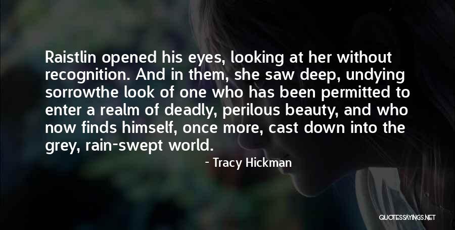 Looking Into One's Eyes Quotes By Tracy Hickman