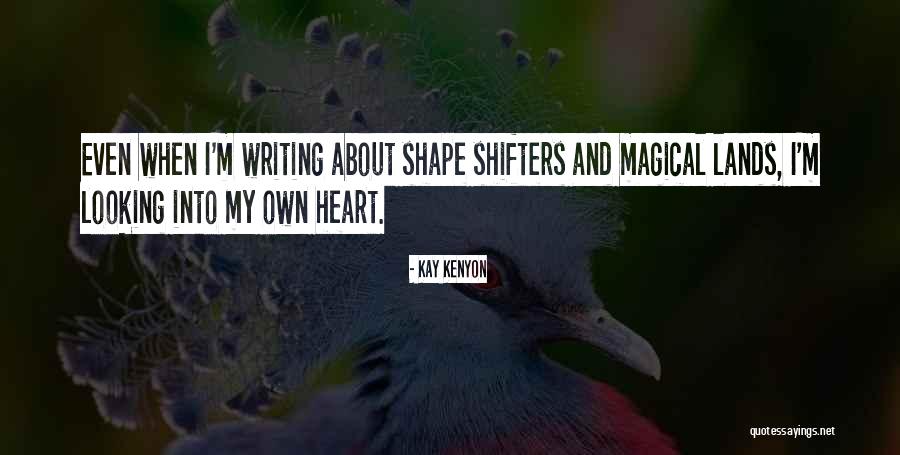 Looking Into Quotes By Kay Kenyon Looking Into Quotes By Kay Kenyon