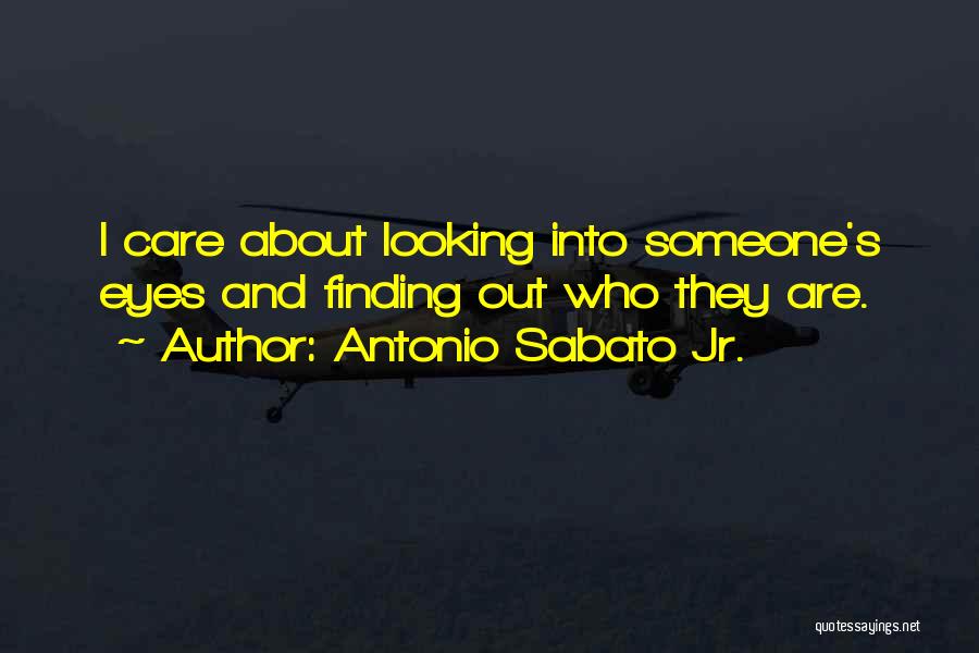 Looking Into Someone's Eyes Quotes By Antonio Sabato Jr.