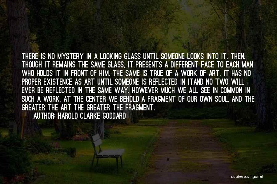 Looking Into Someone's Soul Quotes By Harold Clarke Goddard