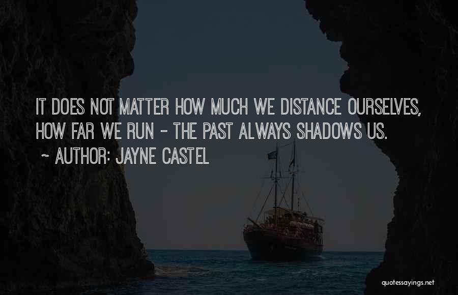 Looking Into The Distance Quotes By Jayne Castel