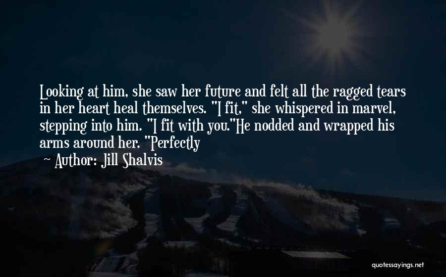 Looking Into The Future Quotes By Jill Shalvis