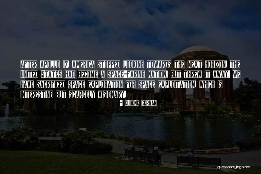 Looking Into The Horizon Quotes By Eugene Cernan Looking Into The Horizon Quotes By Eugene Cernan