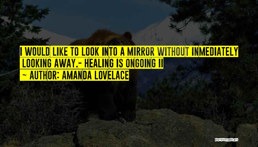 Looking Into The Past Quotes By Amanda Lovelace