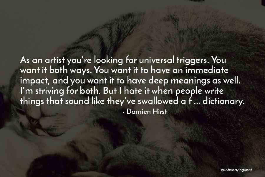 Looking Into Ur Eyes Quotes By Damien Hirst