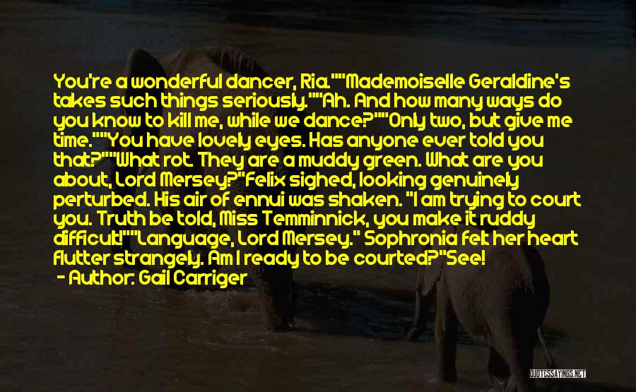 Looking Into Your Lovely Eyes Quotes By Gail Carriger Looking Into Your Lovely Eyes Quotes By Gail Carriger