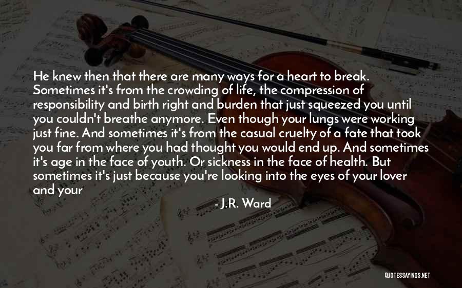 Looking Into Your Lover's Eyes Quotes By J.R. Ward Looking Into Your Lover's Eyes Quotes By J.R. Ward