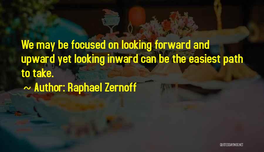 Looking Inward Quotes By Raphael Zernoff