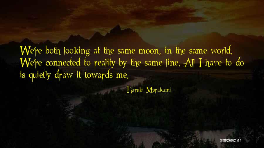 Looking Moon Quotes By Haruki Murakami Looking Moon Quotes By Haruki Murakami