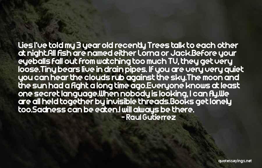 Looking Moon Quotes By Raul Gutierrez Looking Moon Quotes By Raul Gutierrez