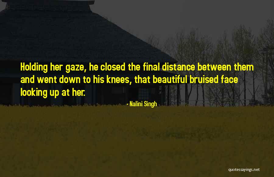 Looking Off Into The Distance Quotes By Nalini Singh Looking Off Into The Distance Quotes By Nalini Singh