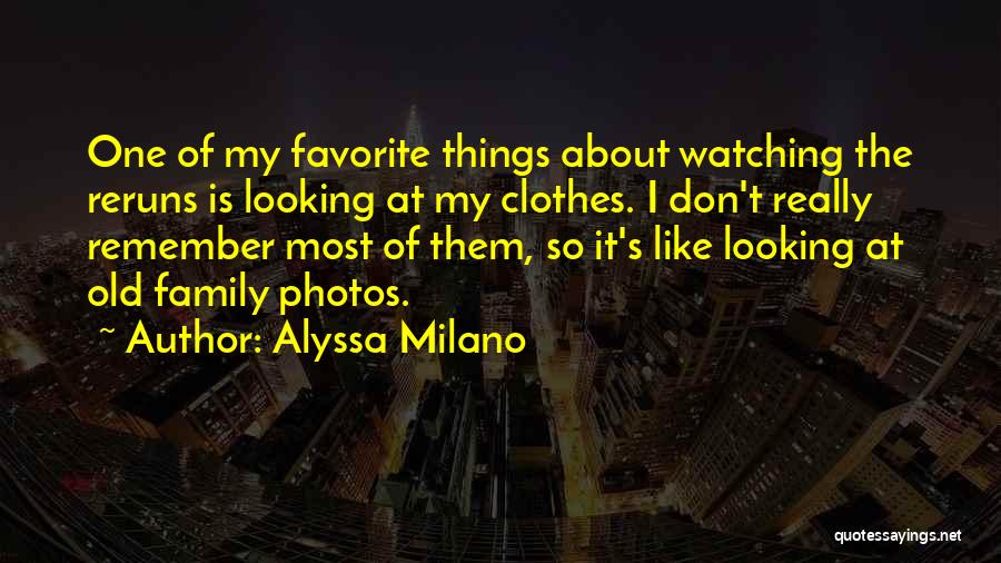 Looking Old Photos Quotes By Alyssa Milano