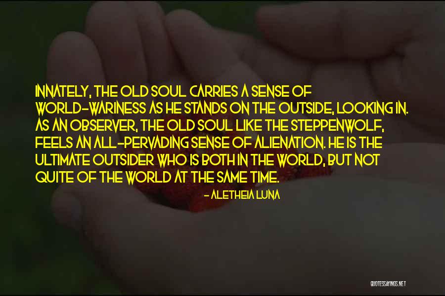 Looking Old Quotes By Aletheia Luna Looking Old Quotes By Aletheia Luna