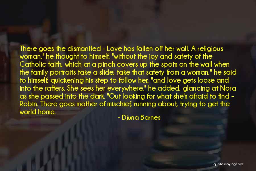 Looking Out For Family Quotes By Djuna Barnes Looking Out For Family Quotes By Djuna Barnes