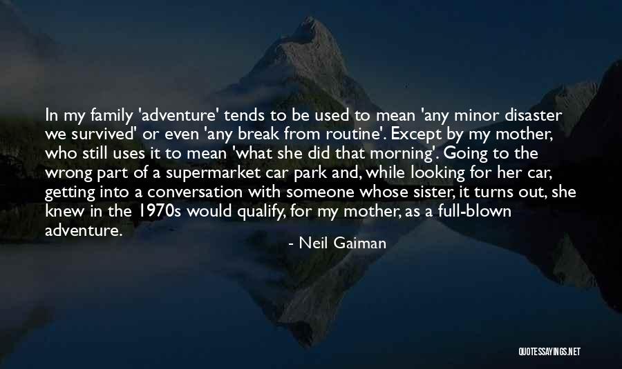 Looking Out For Family Quotes By Neil Gaiman