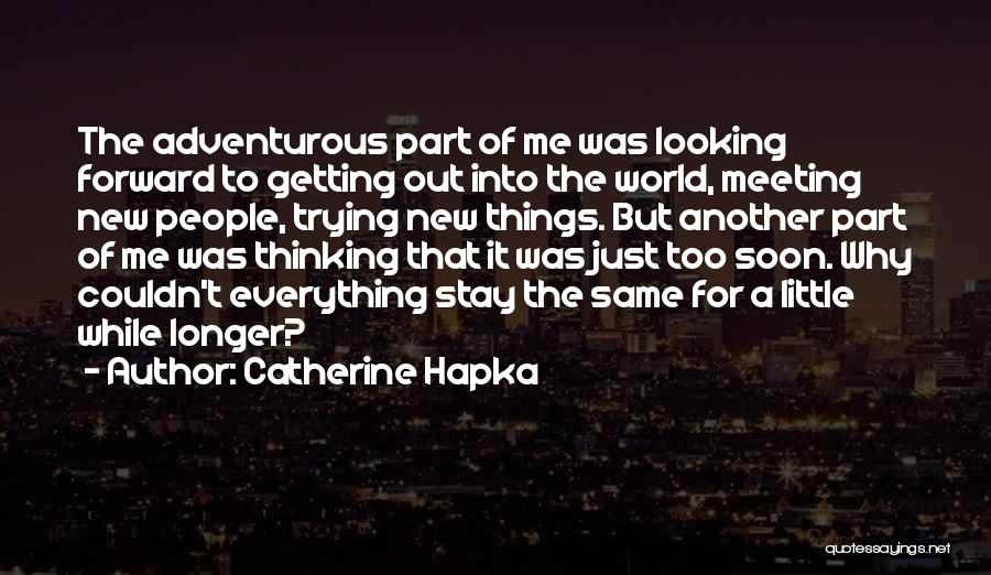 Looking Out Into The World Quotes By Catherine Hapka