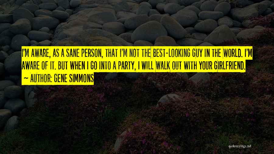 Looking Out Into The World Quotes By Gene Simmons