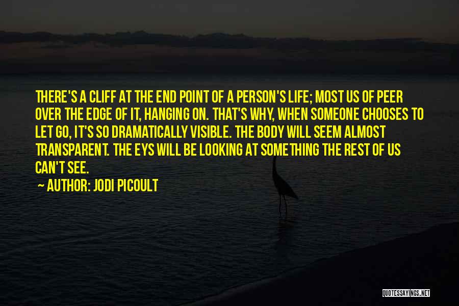 Looking Over Someone Quotes By Jodi Picoult