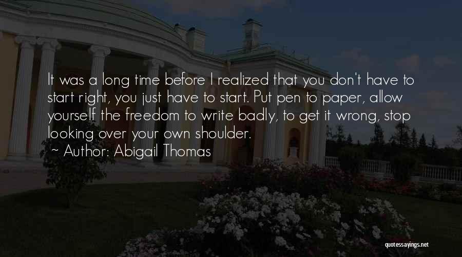 Looking Over Your Shoulder Quotes By Abigail Thomas