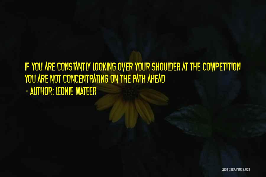 Looking Over Your Shoulder Quotes By Leonie Mateer