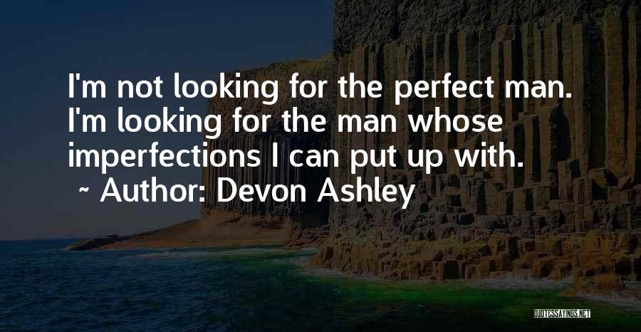 Looking Past Imperfections Quotes By Devon Ashley