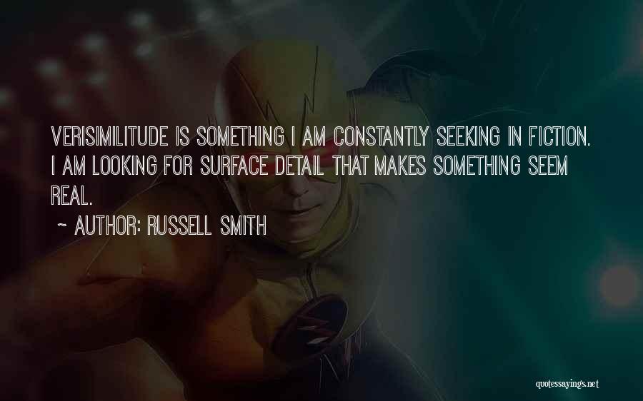 Looking Past The Surface Quotes By Russell Smith