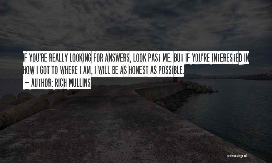 Looking Past You Quotes By Rich Mullins