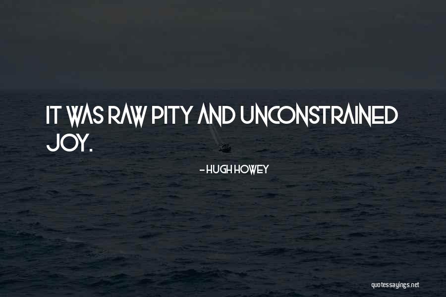 Looking Positively At Life Quotes By Hugh Howey Looking Positively At Life Quotes By Hugh Howey
